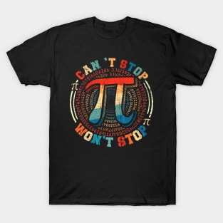 Can't Stop Pi Won't Stop Math Pi Day Funny Maths T-Shirt